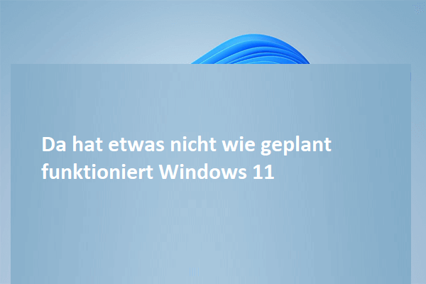 So beheben Sie, dass etwas in Windows 11 nicht wie geplant funktioniert hat