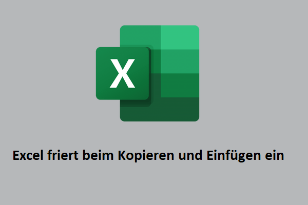 Gelöst: Excel friert beim Kopieren und Einfügen ein