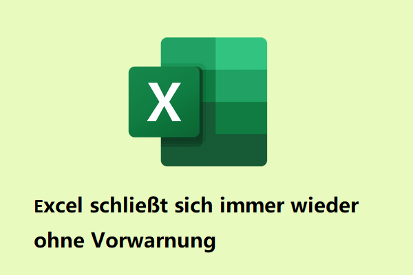 4 Lösungen für Excel schließt immer wieder ohne Warnung Windows 11/10