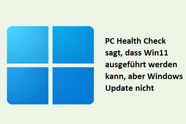 Behoben: PC Health Check sagt, dass Win11 ausgeführt werden kann, aber Windows Update nicht