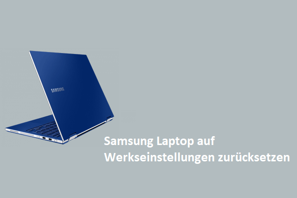 Wie kann man Samsung Laptop unter Windows 10/11 auf Werkseinstellungen zurücksetzen?