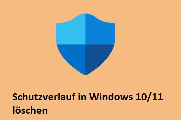 So kann man Schutzverlauf in Windows 10/11 löschen