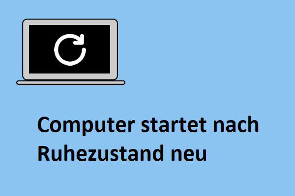 Computer startet nach Ruhezustand neu? 5 Methoden zur Behebung