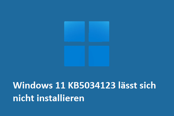 Windows 11 KB5034123 kann nicht installiert werden | Beste Lösungen