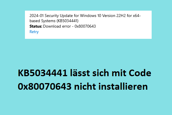 Wie behebt man, dass KB5034441 mit Code 0x80070643 nicht installiert werden kann?