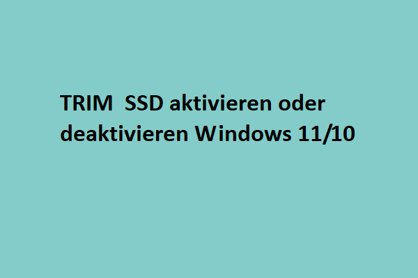 Aktivieren oder Deaktivieren von TRIM auf SSD Windows 11/10