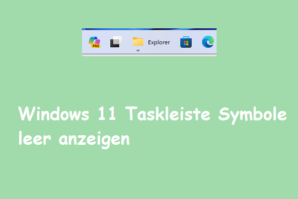 Windows 11 Taskleisten-Symbole werden leer angezeigt? Hier die Lösungen!