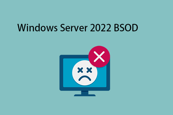 Windows Server 2022 BSOD-Fehler – Wie kann man ihn beheben?