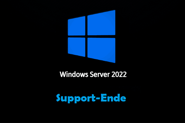 Windows Server 2022 End of Life & So sichern Sie Ihre Daten