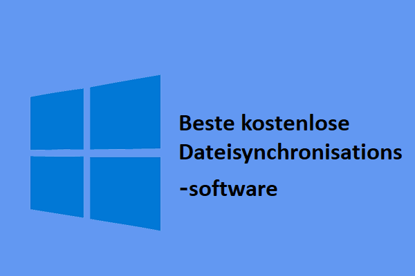 Die 2 besten Dateisynchronisationssoftwares unter Windows 10/8/7