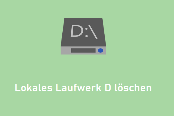 4 Wege zum Löschen des lokalen Laufwerks D unter Windows 10/11