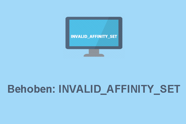 INVALID AFFINITY SET unter Windows 10/11: 7 Lösungen