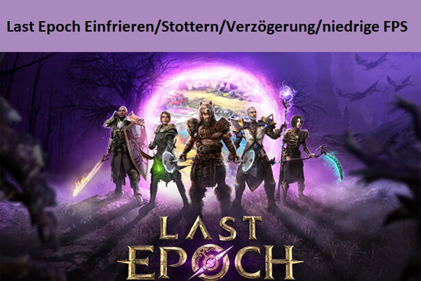 Behoben – Last Epoch Einfrieren/Stottern/Verzögerung/niedrige FPS