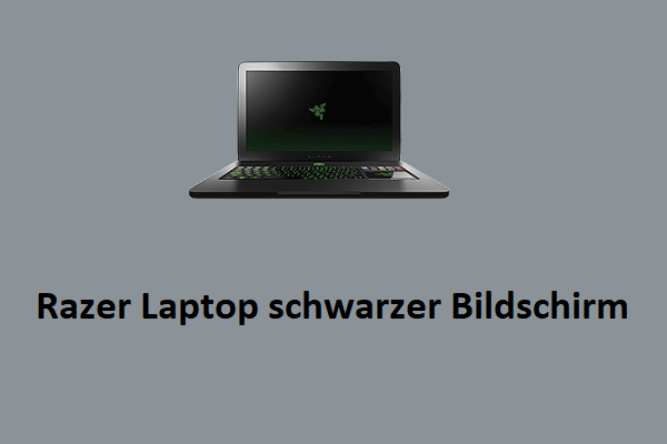 Vollständig repariert – Razer Laptop Schwarzer Bildschirm