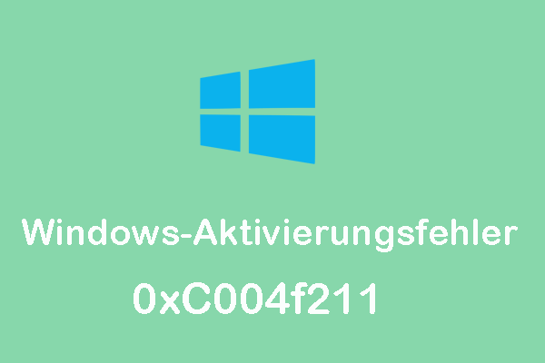 Wie kann man den Windows-Aktivierungsfehler 0xC004f211 entfernen?
