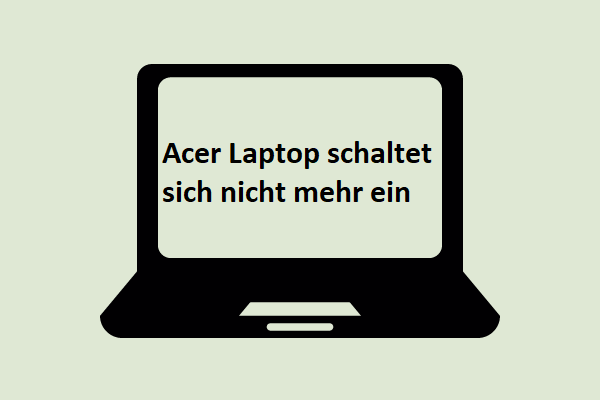 Acer Laptop lässt sich nicht einschalten, aber das blaue Licht leuchtet? Reparieren Sie es jetzt!