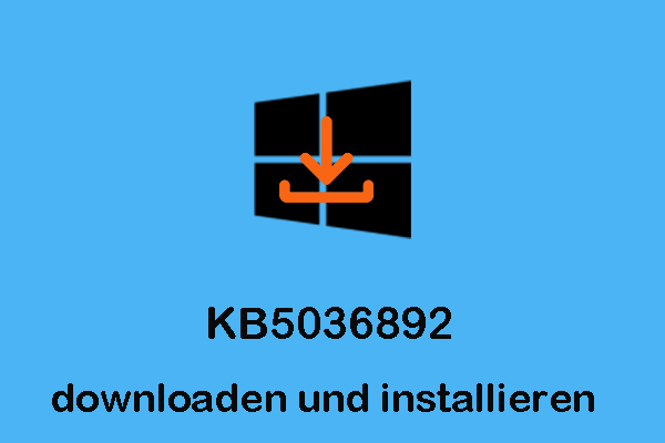Windows 10 KB5036892 downloaden und installieren