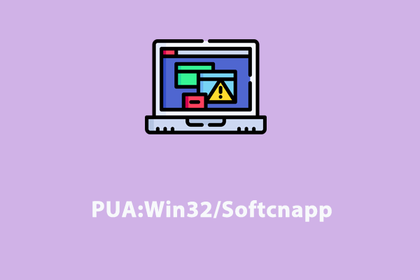 Definition & Entfernung – PUA:Win32/Softcnapp