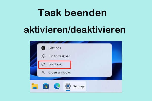 Wie kann man Task beenden in der Taskleist unter Windows 11 aktivieren/deaktivieren
