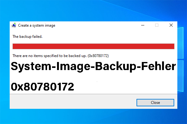 Gelöst: System-Image-Backup-Fehler 0x80780172 in Windows 10/11