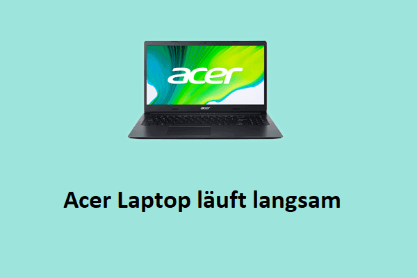 Wie können Sie Ihren Acer Laptop kostenlos schneller machen?