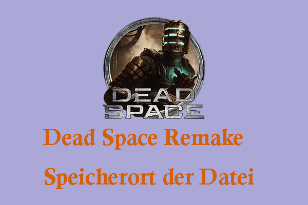 Beantwortet! Wie findet man den Dead Space Remake Speicherort der Datei?