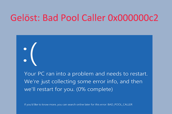 12 Möglichkeiten, den Bluescreen-Fehler „Bad Pool Caller“ Windows 10/8/7 zu beheben