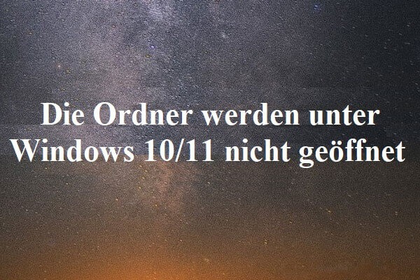 Lösungen: Die Ordner werden unter Windows 10/11 nicht geöffnet