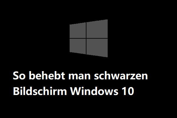 So behebt man schwarzen Bildschirm Problem Windows 10