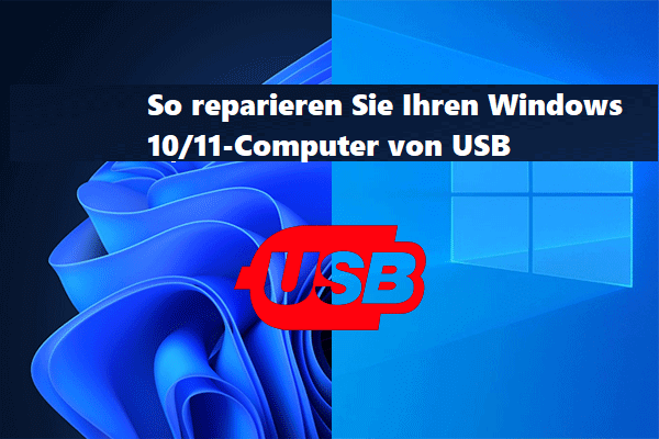 So reparieren Sie Ihren Windows 10/11-Computer von USB?