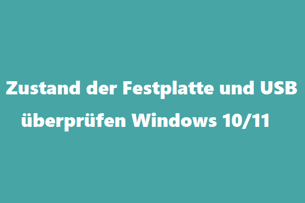 Wie können Sie den Zustand der Festplatte oder des USB-Laufwerks kostenlos Windows 10 überprüfen?