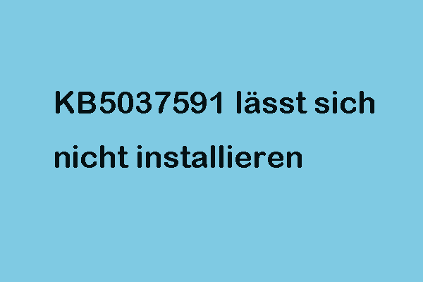 Behoben: KB5037591 lässt sich nicht unter Windows 11 installieren