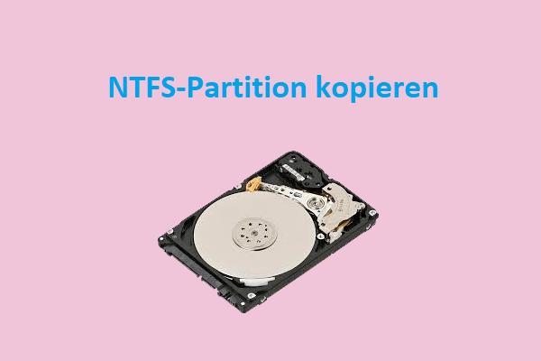 Möchten Sie eine NTFS-Partition klonen? Folgen Sie diesem Beitrag
