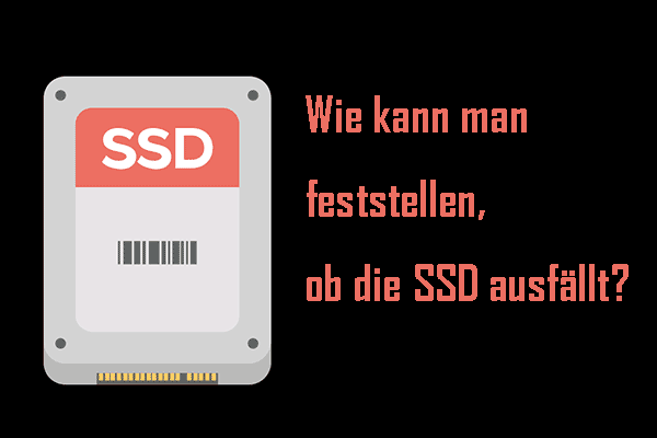 Wie man feststellt, ob die SSD unter Windows 11/10 ausfällt? 7+ Anzeichen!
