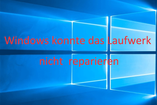 Windows konnte das Laufwerk nicht reparieren – schnelle Lösung