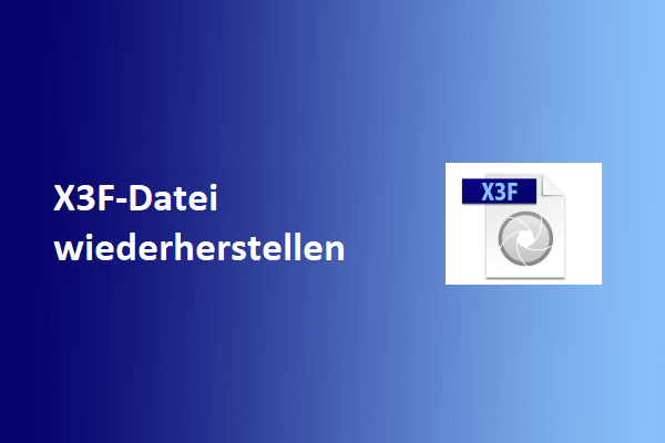 Was ist X3F-Datei & Wie macht man die Wiederherstellung der RAW X3F-Datei?