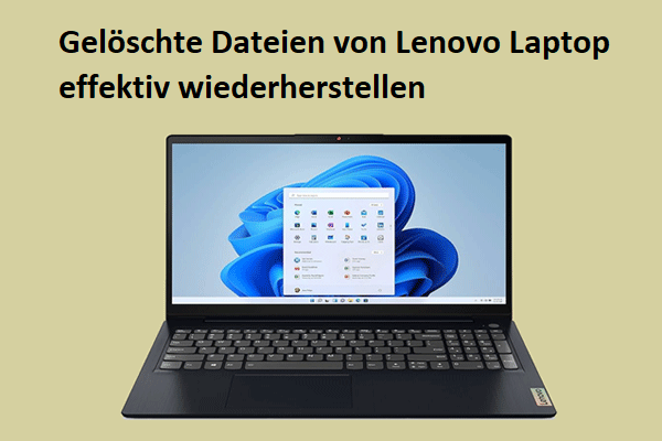 Wie man gelöschte Dateien von Lenovo Laptop effektiv wiederherstellen?