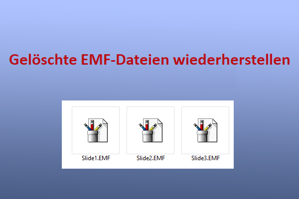 (Vollständige Anleitung) Was können Sie tun, um gelöschte EMF-Dateien wiederherzustellen?