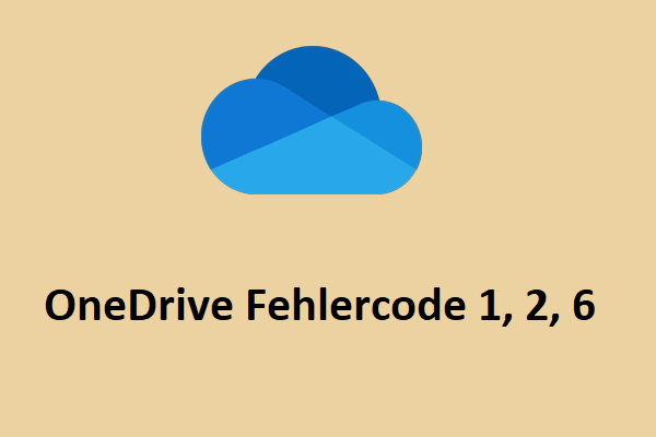 OneDrive Fehlercode 1, 2, 6 – Wie behebt man ihn unter Windows 11/10?