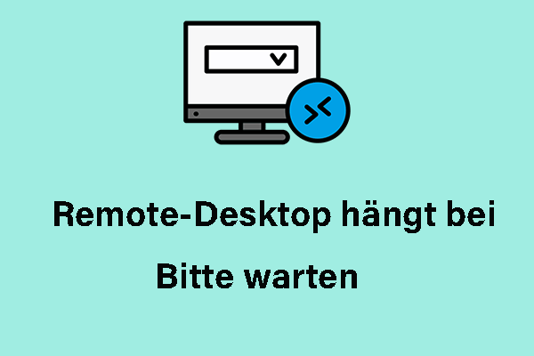 Hängt der Remote-Desktop bei Bitte warten unter Windows 11/10?