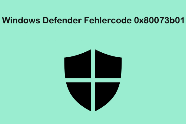 Windows Defender Fehlercode 0x80073b01 – 5 Lösungen dafür