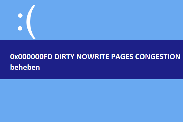 Wie behebt man 0x000000FD DIRTY NOWRITE PAGES CONGESTION?