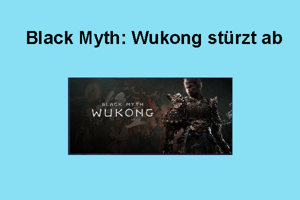 Wie behebt man Black Myth: Wukong stürzt auf dem Windows-PC ab?