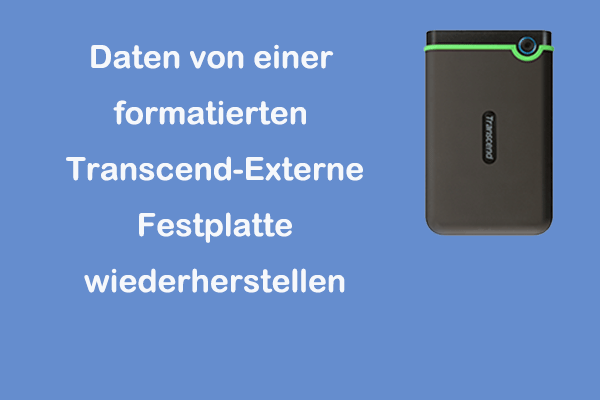 Wie kann man Daten von formatierter externer Transcend-Festplatte wiederherstellen 