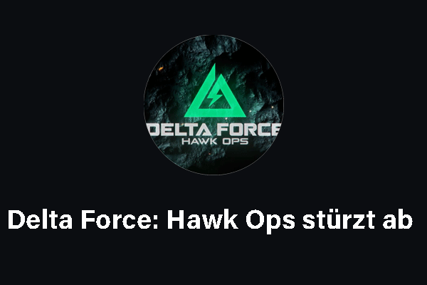 Wie behebt man Delta Force: Hawk Ops stürzt beim Start auf dem PC ab?