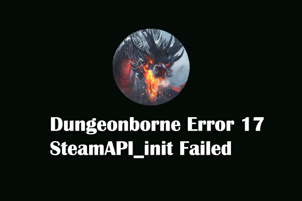 3 Lösungen für den Dungeonborne-Fehler 17 SteamAPI_init Failed