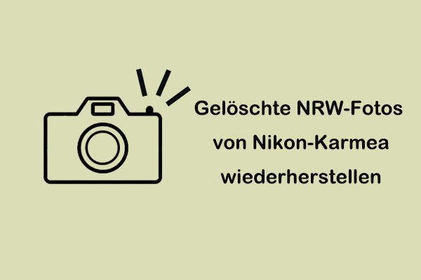 Anleitung zum Wiederherstellen gelöschter NRW-Fotos & Schützen von NRW-Fotos