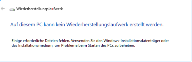 Auf diesem PC kann kein Wiederherstellungslaufwerk erstellt werden. Einige erforderliche Dateien fehlen