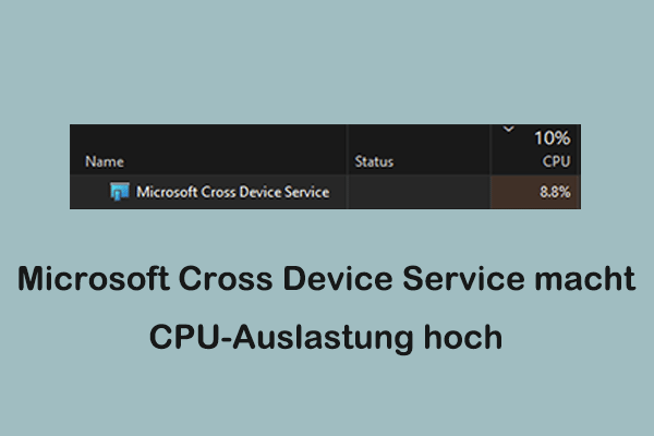 Mögliche Lösungen: Microsoft Cross Device Service lässt CPU-Auslastung hoch