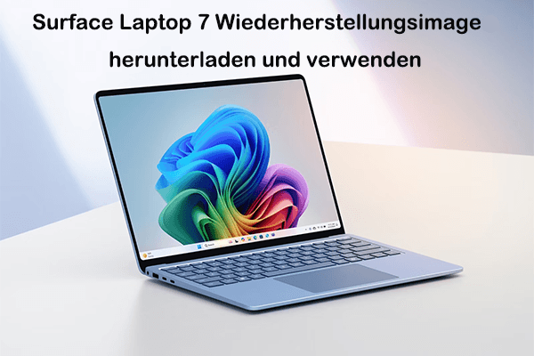 Wie man Wiederherstellungsimage für Surface Laptop 7 herunterlädt und verwendet